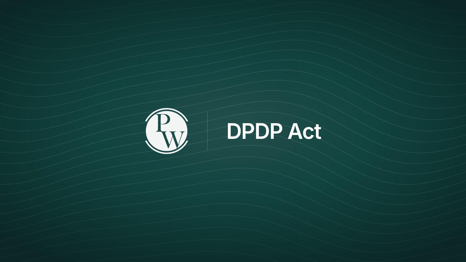 The PhysicsWallah monogram beside the words 'DPDP Act', set on a dark teal field of flowing contour lines.